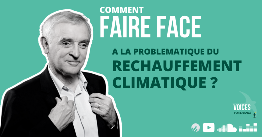 🎙 PODCAST // Comment faire face à la problématique du réchauffement climatique ? - Jean Jouzel