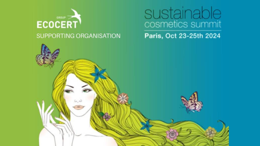 Ecocert renouvelle son partenariat pour l&#039;édition 2024 du Sustainable Cosmetics Summit à Paris !