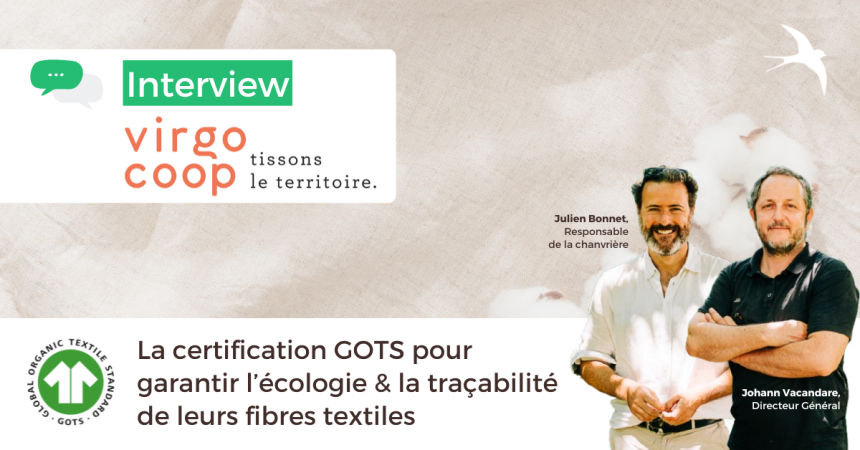 Nous sommes certifiés GOTS - Interview Virgocoop
