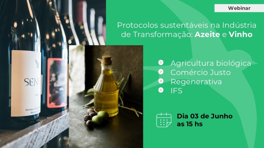 Webinar: protocolos sustentáveis para a indústria de transformação: vinho e azeite.